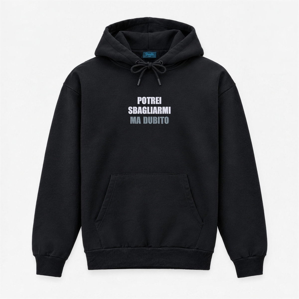 Winter Hoodie with "I Could Be Wrong But I Doubt" Embroidery