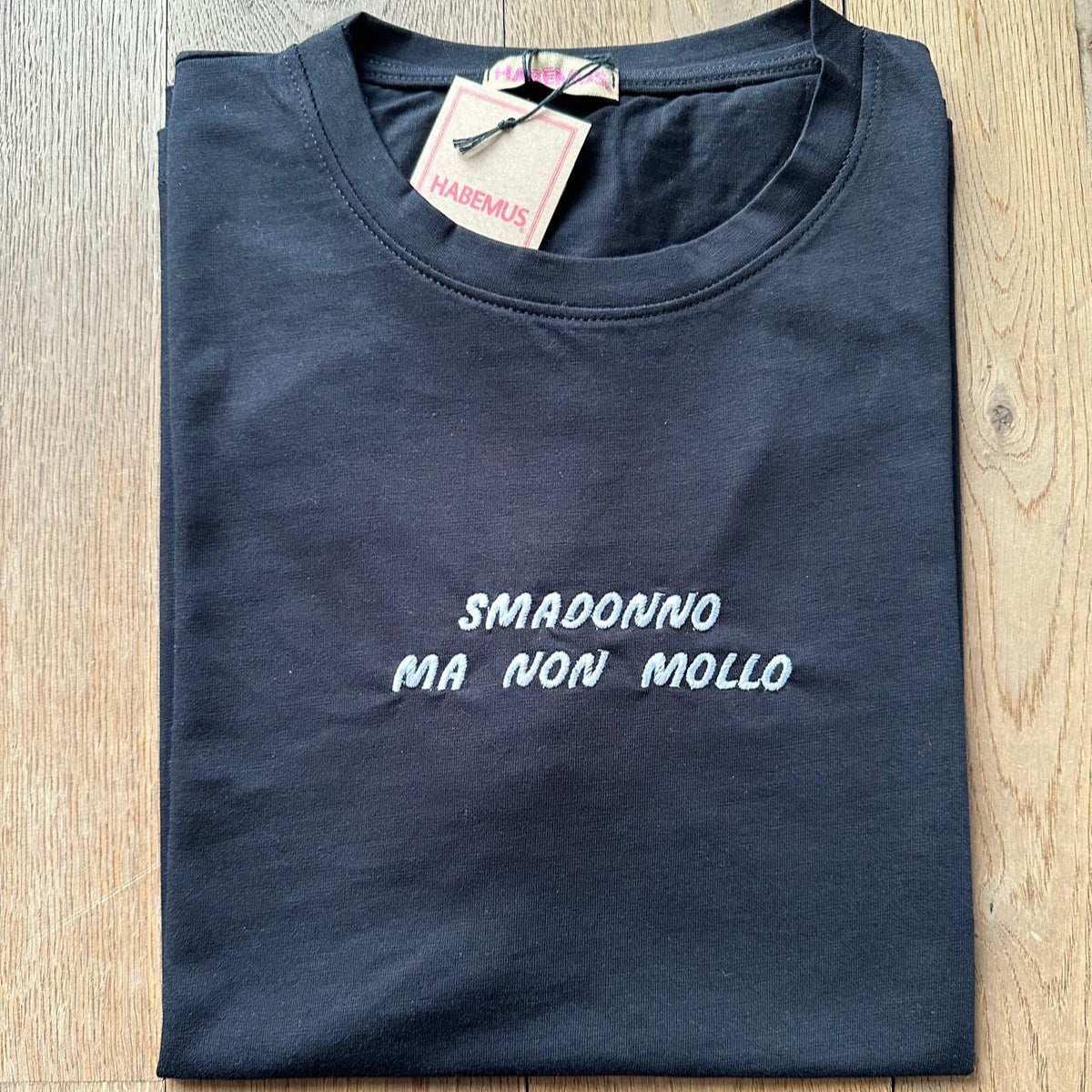 T-shirt ricamata smadonno ma non mollo