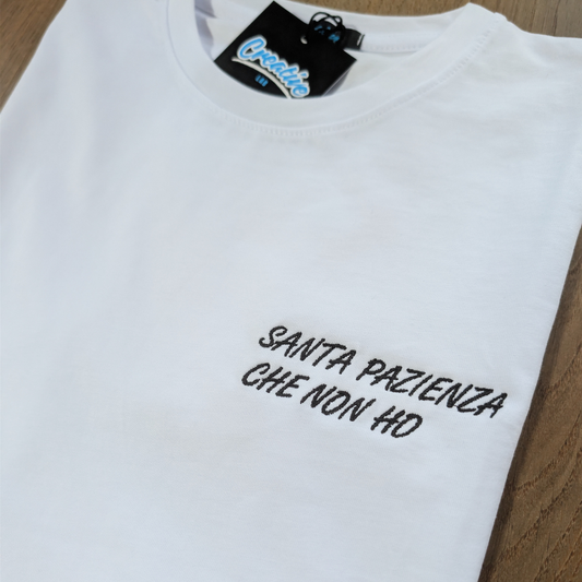 T-shirt Donna "SANTA PAZIENZA CHE NON HO" – Ricamo lato cuore