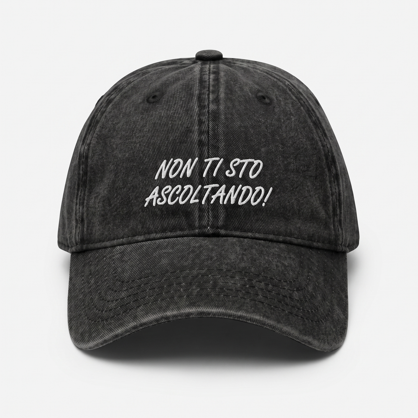 Cappellino Vintage " NON TI STO ASCOLTANDO " Ricamato