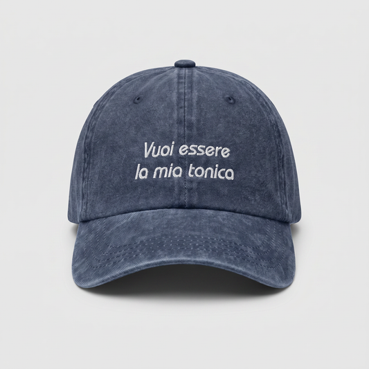 Cappellino Vintage " vuoi essere la mia tonica " Ricamato